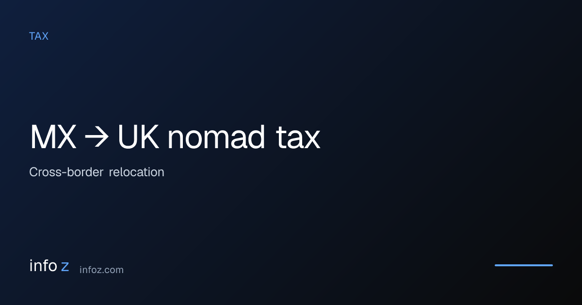 Nomad tax: moving from MX to UK | infoz